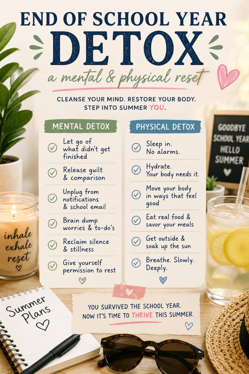 End of school year detox. All the things you need to do to let go of the school year and enjoy your summer.